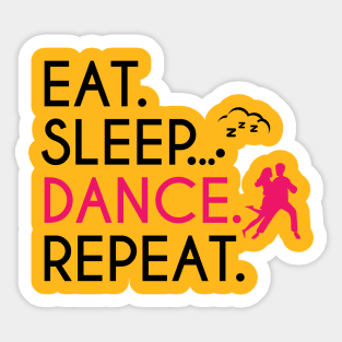 EAT SLEEP DANCE REPEAT Sticker